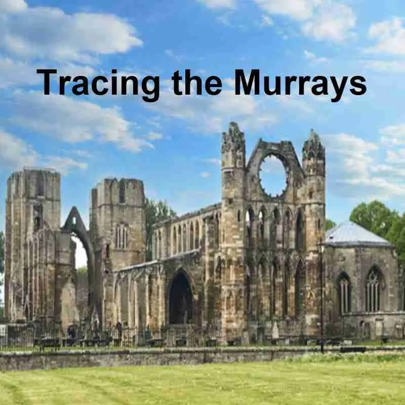 Elgin Cathedral in Moray where the surname Murray came from